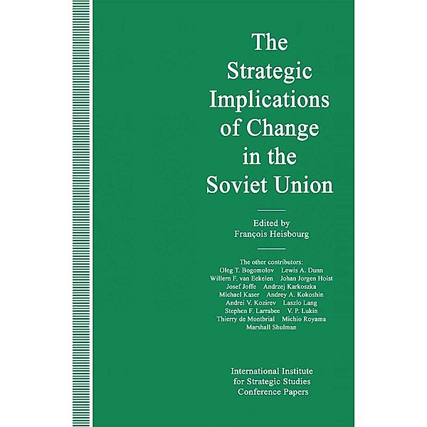 The Strategic Implications of Change in the Soviet Union / International Institute for Strategic Studies Conference Papers
