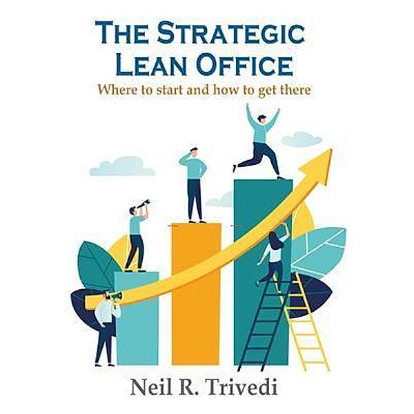 The Strategic Lean Office, Neil Trivedi