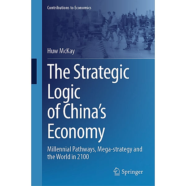 The Strategic Logic of China's Economy, Huw McKay