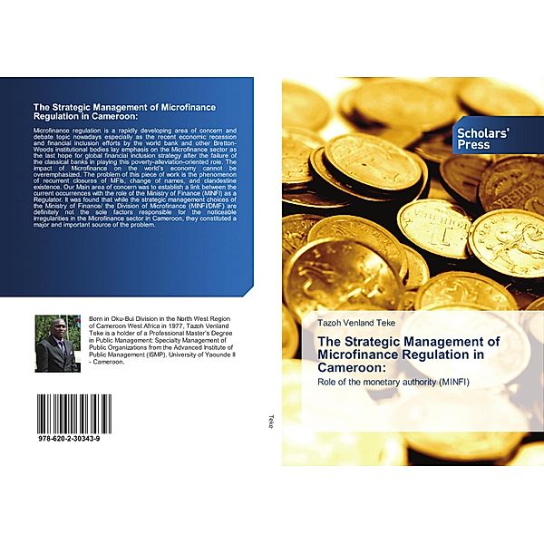 The Strategic Management of Microfinance Regulation in Cameroon:, Tazoh Venland Teke