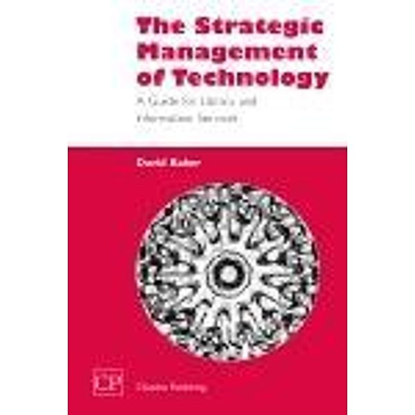 The Strategic Management of Technology, David Baker