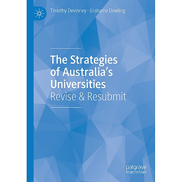 The Strategies of Australia's Universities, Timothy Devinney, Grahame Dowling