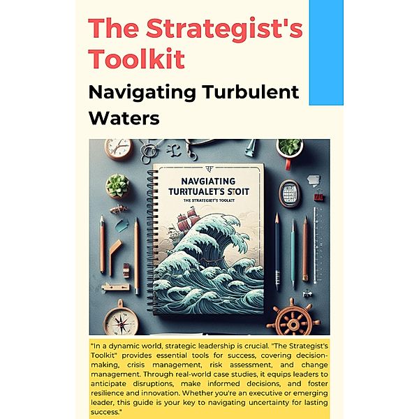 The Strategist's Toolkit: Navigating Turbulent Waters, Asher Shadowborne