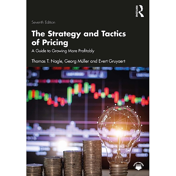 The Strategy and Tactics of Pricing, Thomas T. Nagle, Georg Müller, Evert Gruyaert