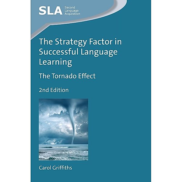 The Strategy Factor in Successful Language Learning / Second Language Acquisition Bd.121, Carol Griffiths