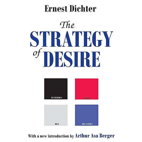 The Strategy of Desire, Ernest Dichter