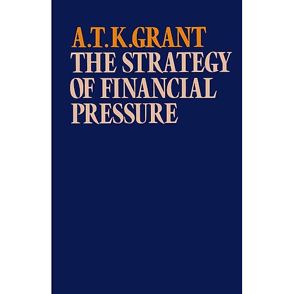 The Strategy of Financial Pressure, Alexander Thomas K. Grant