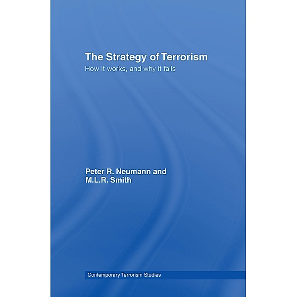 The Strategy of Terrorism, Peter R. Neumann, M. L. R. Smith