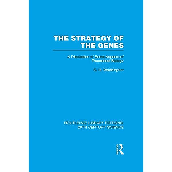 The Strategy of the Genes, C. H. Waddington