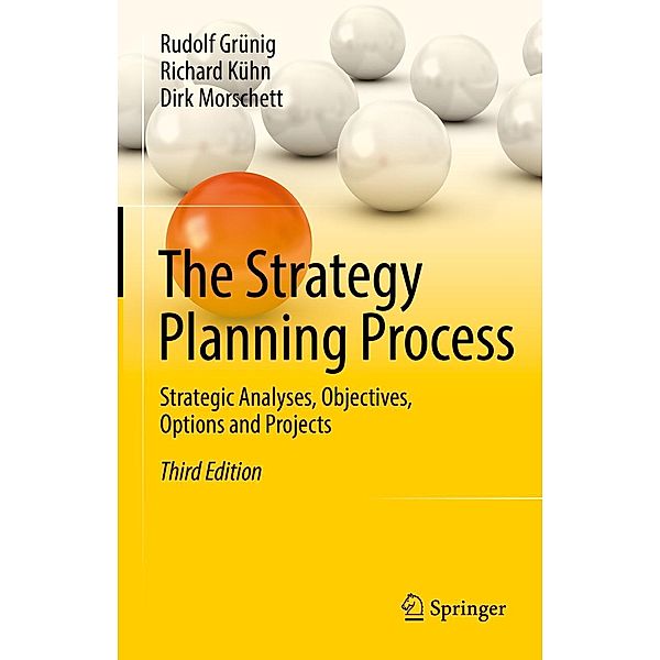 The Strategy Planning Process, Rudolf Grünig, Richard Kühn, Dirk Morschett