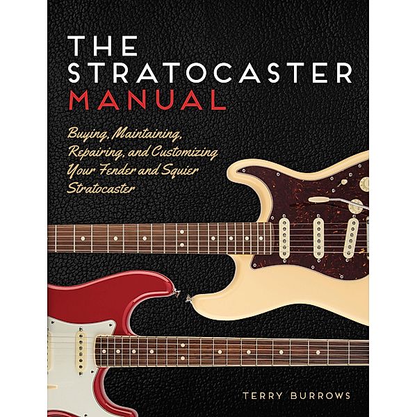 The Stratocaster Manual, Terry Burrows