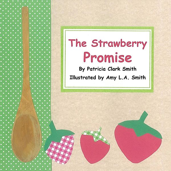 The Strawberry Promise, Patricia Clark Smith