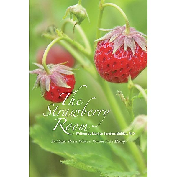 The Strawberry Room--, Marilyn Sanders Mobley