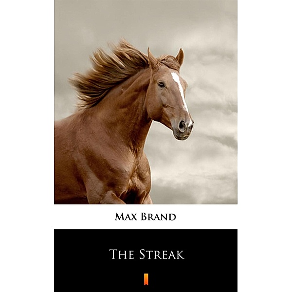 The Streak, Max Brand