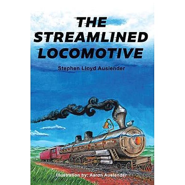 The Streamlined Locomotive, Stephen Lloyd Auslender