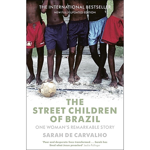 The Street Children of Brazil, Sarah De Carvalho