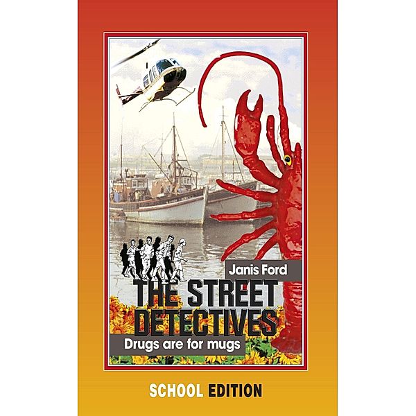 The Street Detectives: Drugs are for mugs (school edition), Janis Ford