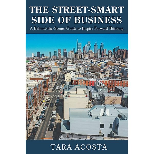 The Street-Smart Side of Business, Tara Acosta
