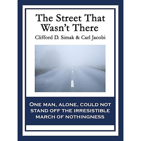 The Street That Wasn't There / Wilder Publications, Clifford D. Simak, Carl Jacobi