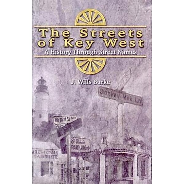 The Streets of Key West, J Wills Burke