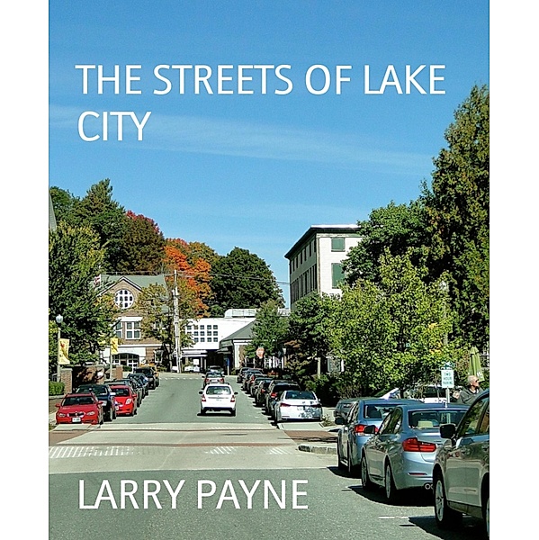 THE STREETS OF LAKE CITY / Lake City Bd.1, Larry Payne