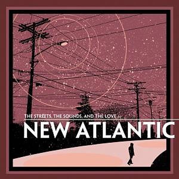 The Streets,The Sounds,& The Love, New Atlantic