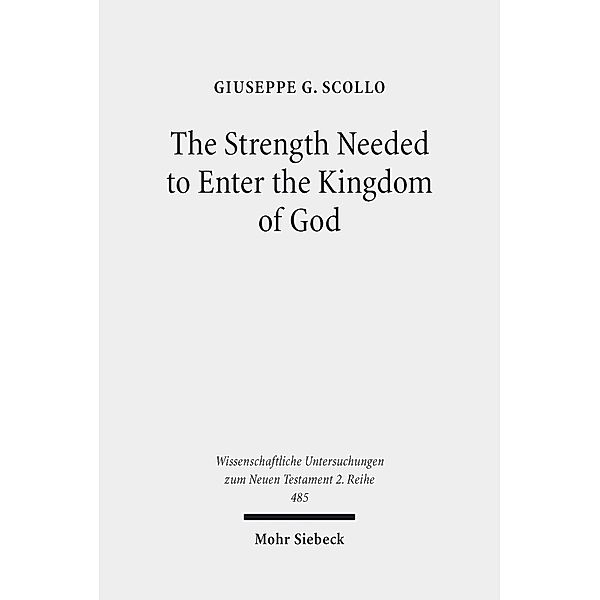 The Strength Needed to Enter the Kingdom of God, Giuseppe G. Scollo