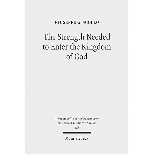The Strength Needed to Enter the Kingdom of God, Giuseppe G. Scollo