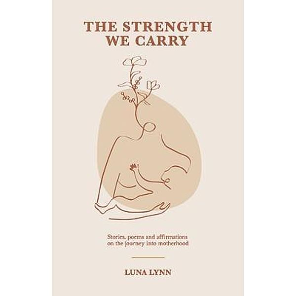The Strength We Carry, Luna Lynn