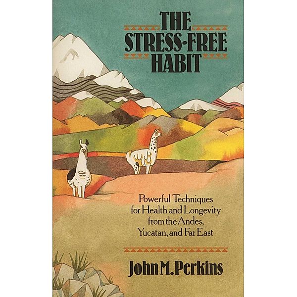 The Stress-Free Habit / Healing Arts, John Perkins