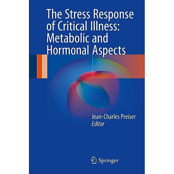 The Stress Response of Critical Illness: Metabolic and Hormonal Aspects