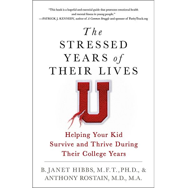 The Stressed Years of Their Lives, B. Janet Hibbs, Anthony Rostain