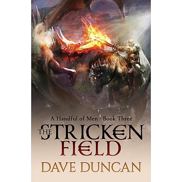 The Stricken Field / A Handful of Men, Dave Duncan