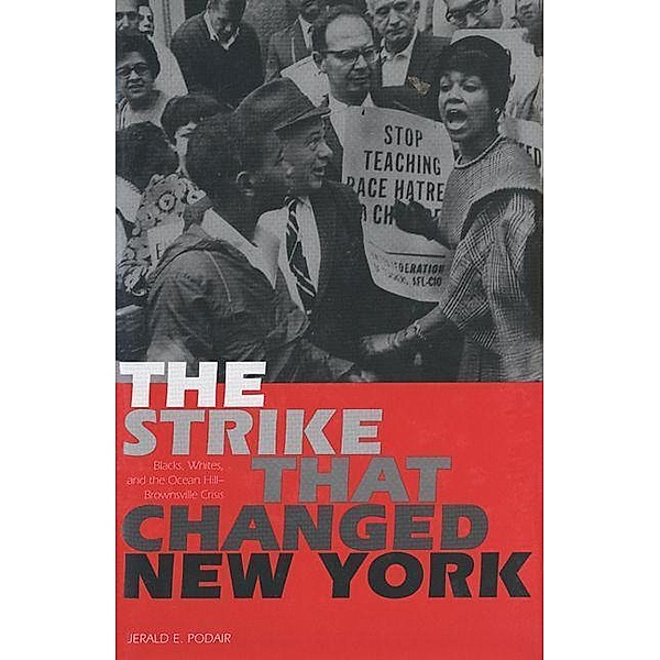 The Strike That Changed New York, Jerald E. Podair