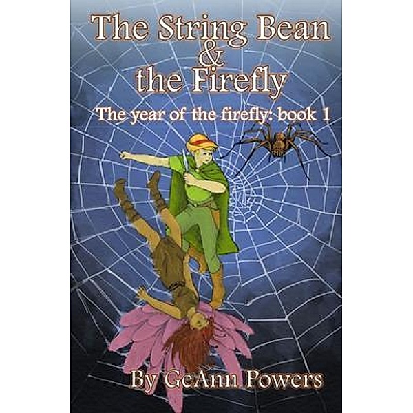 The String Bean and the Firefly: The  Year of the Firefly / Reluctant Firefly, Geann Powers