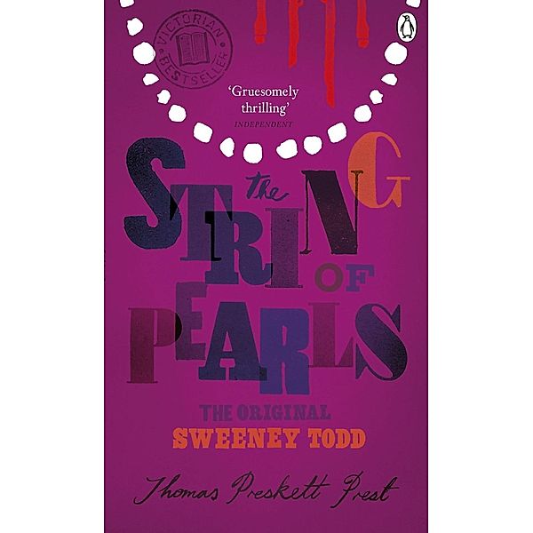 The String of Pearls: A Romance - The Original Sweeney Todd, Thomas Preskett Prest