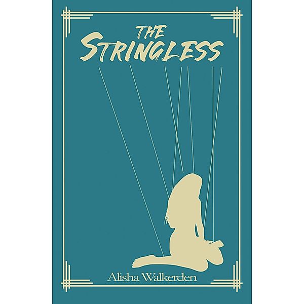 The Stringless, Alisha Walkerden