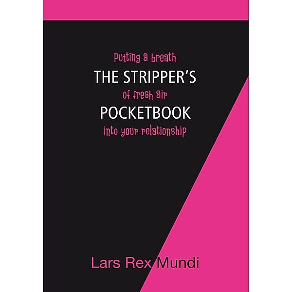 The Stripper's  Pocketbook, Lars Mundi