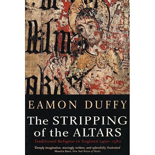 The Stripping of the Altars, Eamon Duffy