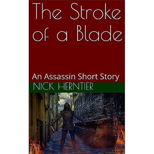 The Stroke of a Blade: An Assassin Short Story, Nick Herntier