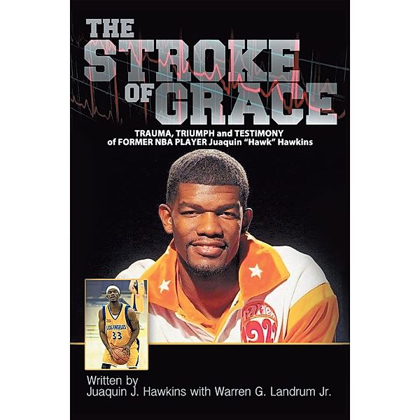 The Stroke of Grace, Warren G. Landrum Jr., Juaquin J. Hawkins