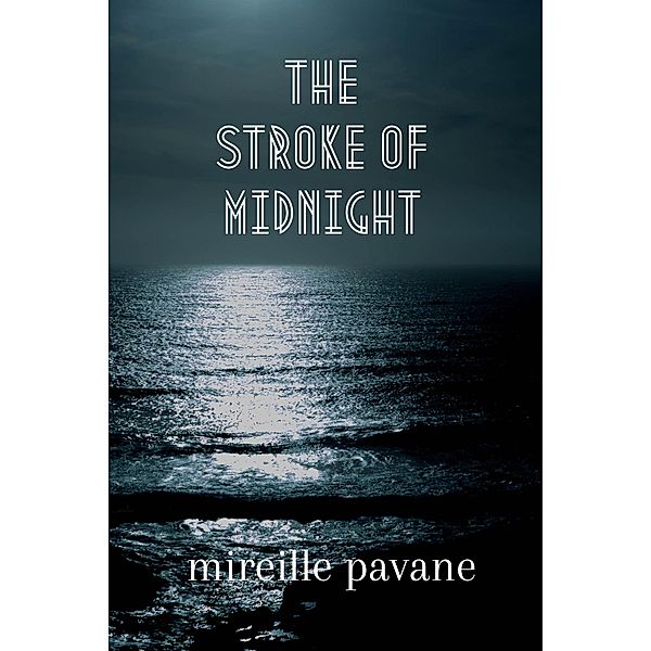 The Stroke of Midnight (Voyage Out, #3) / Voyage Out, Mireille Pavane