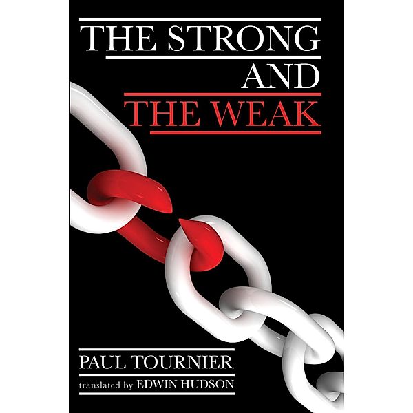 The Strong and the Weak, Paul Tournier