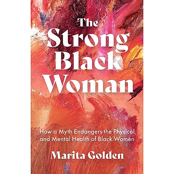 The Strong Black Woman, Marita Golden