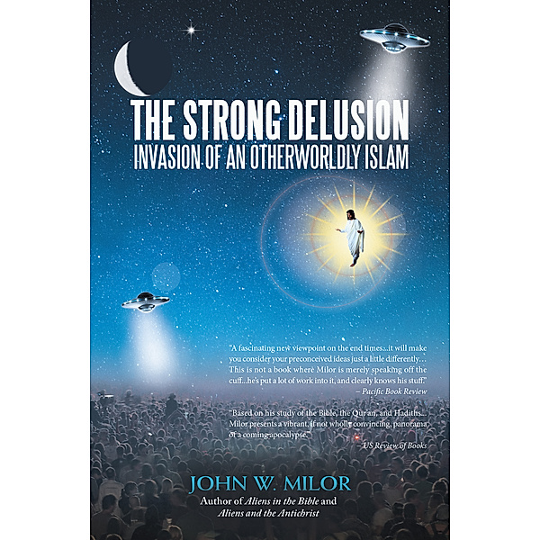 The Strong Delusion, John W. Milor
