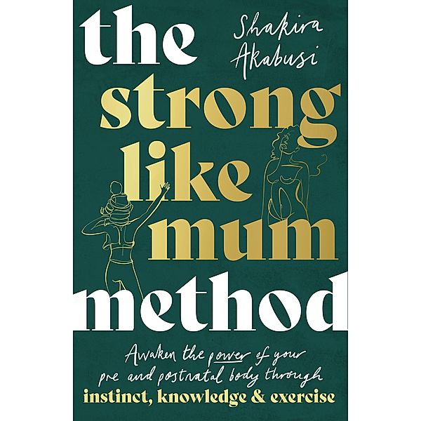 The Strong Like Mum Method, Shakira Akabusi