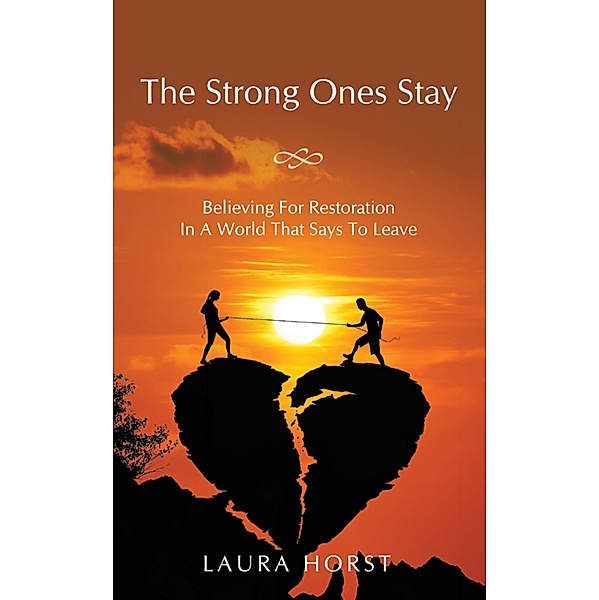The Strong Ones Stay, Laura Horst