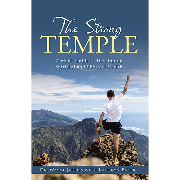 The Strong Temple, Kathryn Baker, Dr. Wayne Jacobs