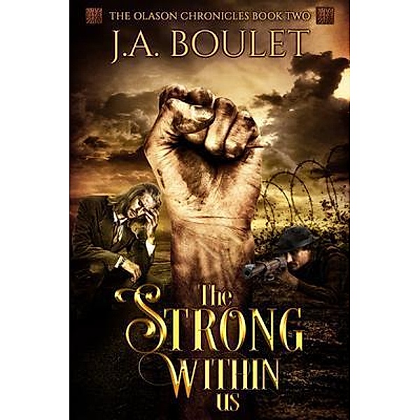 The Strong Within Us / The Olason Chronicles Bd.2, J. A. Boulet
