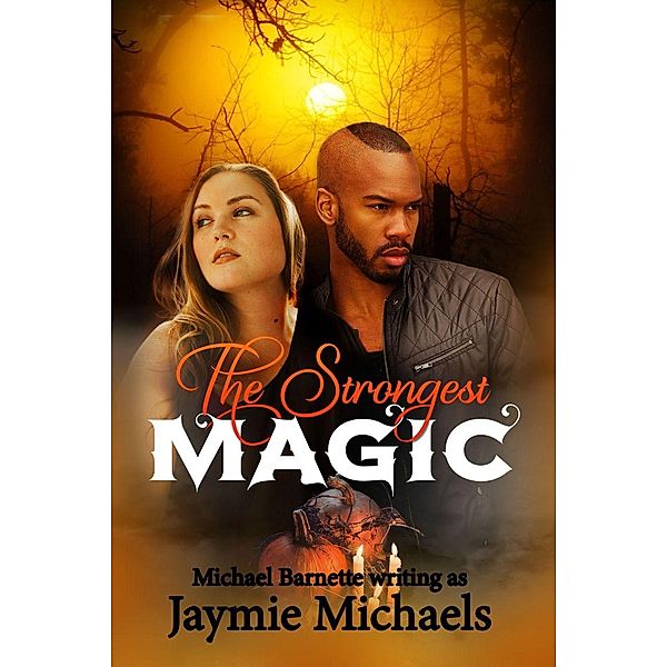 The Strongest Magic, Jaymie Michaels